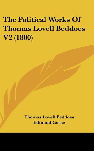 Cover for Thomas Lovell Beddoes · The Political Works of Thomas Lovell Beddoes V2 (1800) (Hardcover Book) (2008)