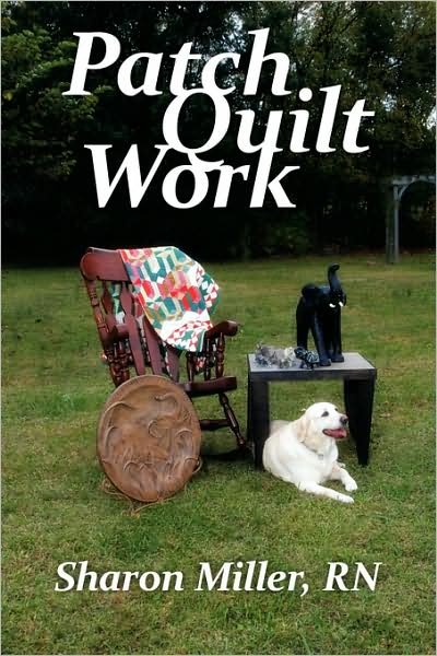 Cover for Rn Sharon Miller · Patch Quilt Work (Paperback Book) (2008)
