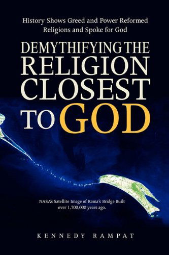 Cover for Kennedy Rampat · Demythifying the Religion Closest to God (Hardcover Book) (2010)