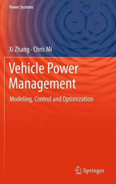 Cover for Xi Zhang · Vehicle Power Management: Modeling, Control and Optimization - Power Systems (Taschenbuch) [2011 edition] (2013)