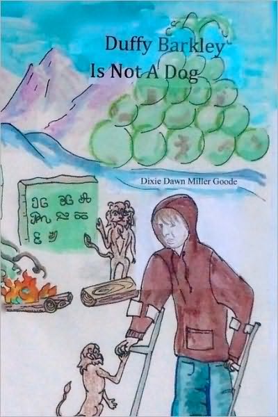 Cover for Dixie Dawn Miller Goode · Duffy Barkley is Not a Dog: Tales of Uhrlin Book One (Paperback Bog) (2010)