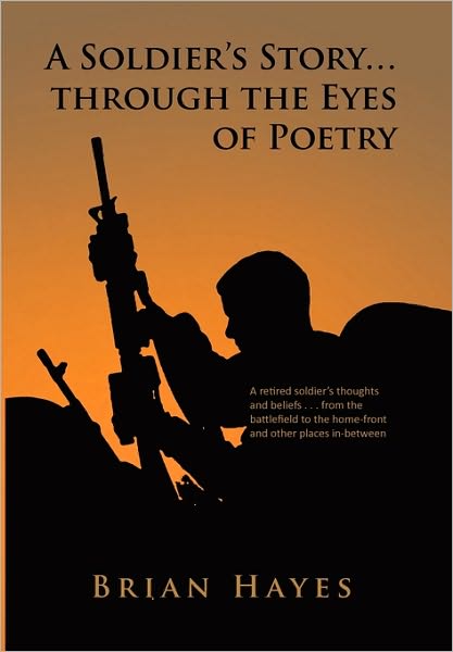 Cover for Brian Hayes · A Soldier's Story. Through the Eyes of Poetry (Hardcover Book) (2010)