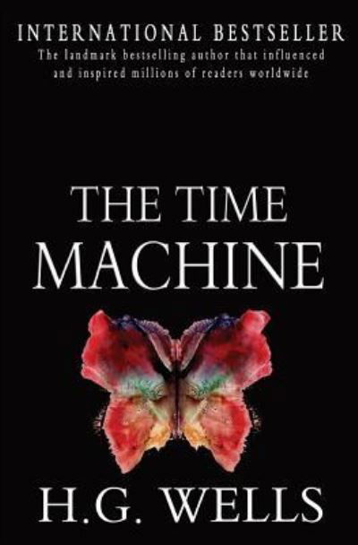 The Time Machine - H.G. Wells - Books - Createspace Independent Publishing Platf - 9781453730775 - July 30, 2010