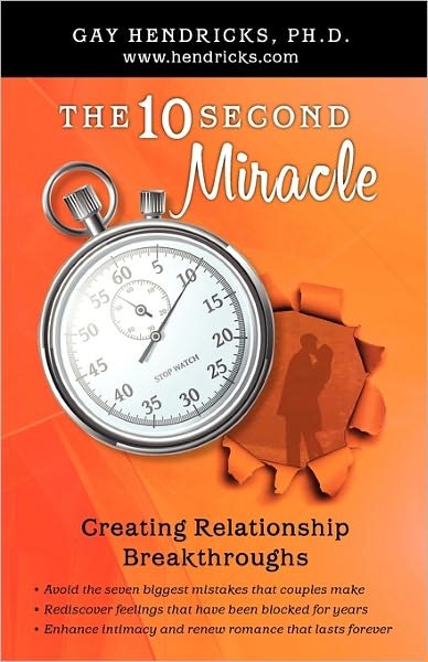 Cover for Gay Hendricks · The Ten-second Miracle (Paperback Book) (2011)