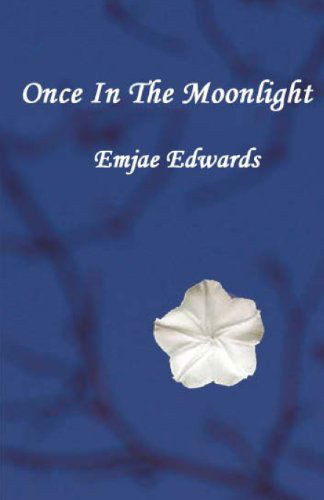 Cover for Emjae Edwards · Once in the Moonlight (Taschenbuch) (2011)
