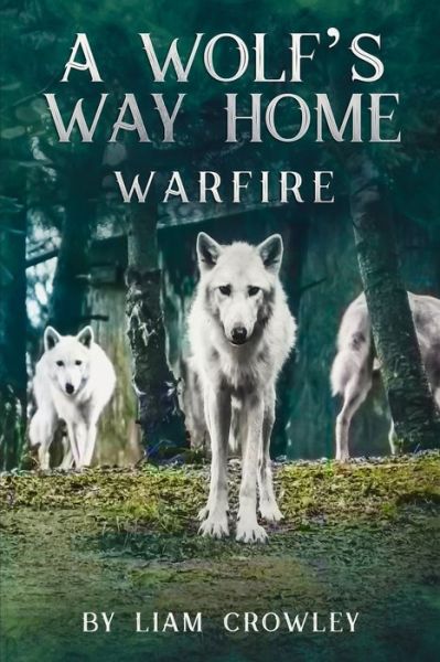 Cover for Liam Crowley · Wolf's Way Home (Book) (2022)