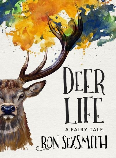 Deer Life - Ron Sexsmith - Livros - Dundurn Group Ltd - 9781459738775 - 23 de novembro de 2017