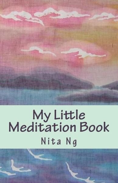 Cover for Nita Ng · My Little Meditation Book (Paperback Bog) (2012)
