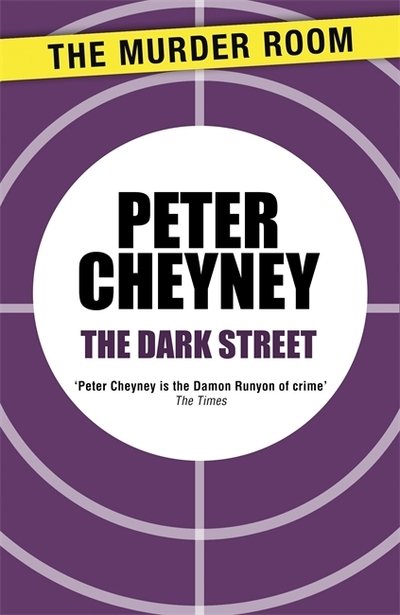 Cover for Peter Cheyney · The Dark Street - Dark Series (Paperback Book) (2014)