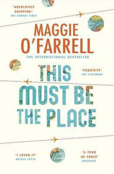 Cover for Maggie O'Farrell · This Must Be the Place: Costa Award Shortlisted 2016 (Paperback Bog) (2016)