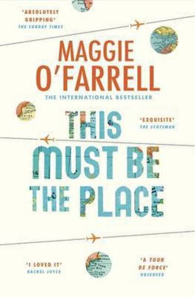 Cover for Maggie O'Farrell · This Must Be the Place: Costa Award Shortlisted 2016 (Paperback Book) (2016)