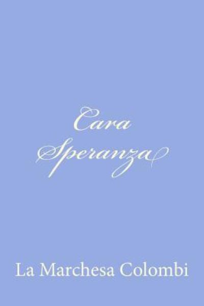 Cover for La Marchesa Colombi · Cara Speranza (Paperback Book) [Italian edition] (2012)