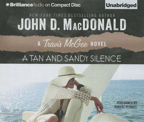 Cover for John D. Macdonald · A Tan and Sandy Silence (Travis Mcgee Mysteries) (Hörbuch (CD)) [Unabridged edition] (2013)