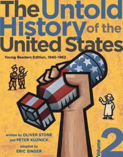 Cover for Oliver Stone · The untold history of the United States young readers edition (Book) [First edition. edition] (2020)