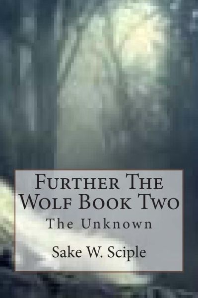 Cover for Sake W Sciple · Further the Wolf Book Two (Paperback Book) (2013)