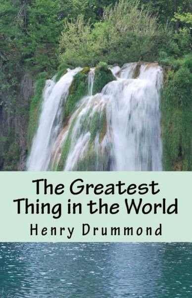 Cover for Henry Drummond · The Greatest Thing in the World (Pocketbok) (2014)