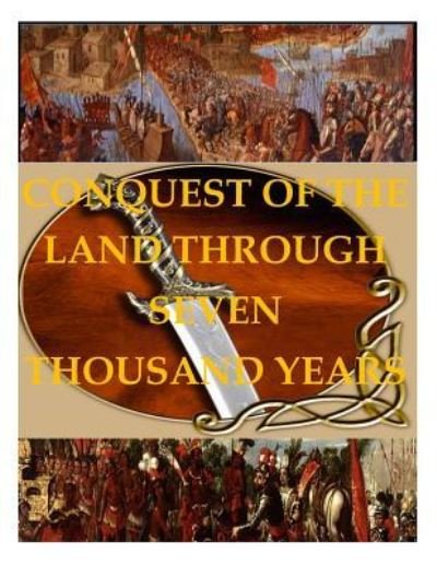 Conquest of the Land Through 7000 Years - U S Department of Agriculture - Livres - Createspace - 9781497501775 - 31 mars 2014
