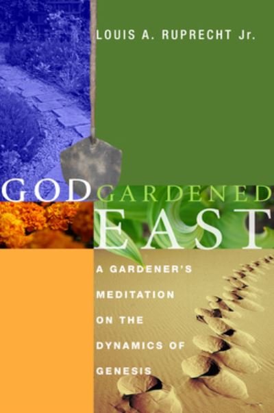 Cover for Jr Louis A Ruprecht · God Gardened East (Hardcover Book) (2008)