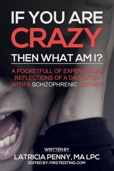 Cover for Latricia H Penny · If You Are Crazy Then What Am I? (Paperback Book) (2014)