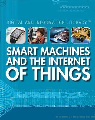 Cover for Ryan Nagelhout · Smart machines and the Internet of things (Book) [First Edition. edition] (2015)