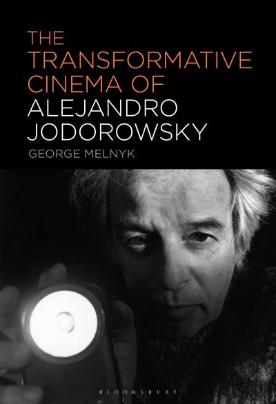 Cover for Melnyk, George (University of Calgary, Canada) · The Transformative Cinema of Alejandro Jodorowsky (Paperback Book) (2024)