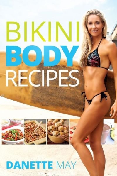 Cover for Danette May · Bikini Body Recipes (Pocketbok) (2014)