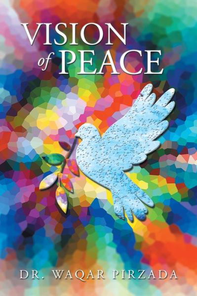 Cover for Dr Waqar Pirzada · Vision of Peace (Pocketbok) (2015)