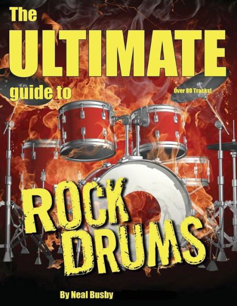 Cover for Neal Busby · The Ultimate Guide to Rock Drums (Pocketbok) (2014)