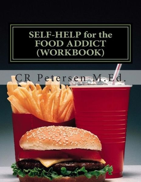 Cover for Cr Petersen · Self-help for the Food Addict (Workbook) (Paperback Bog) (2015)