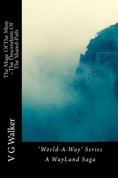 Cover for V G Walker · The Mage of the Mists - the Descendents of the Shared-path (Pocketbok) (2015)
