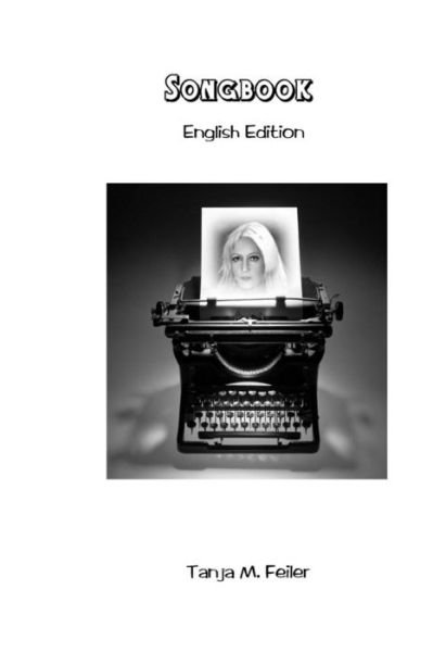 Cover for T Tanja M Feiler F · Songbook English Edition (Paperback Book) (2015)
