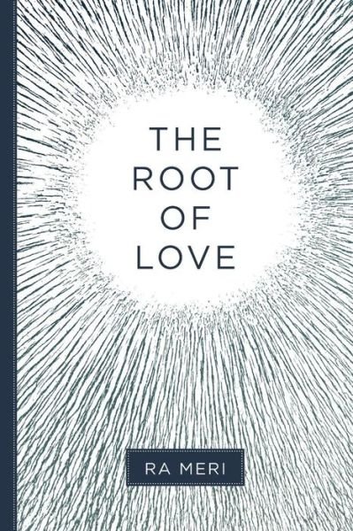 Cover for Ra Meri · The Root of Love (Pocketbok) (2015)