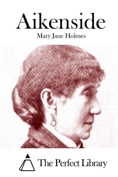 Cover for Mary Jane Holmes · Aikenside (Pocketbok) (2015)