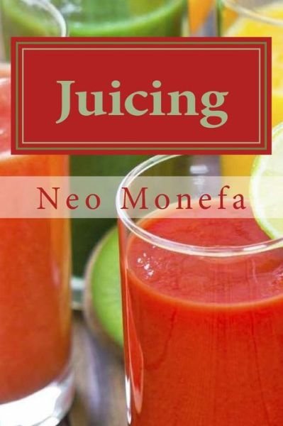 Cover for Neo Monefa · Juicing (Paperback Bog) (2015)