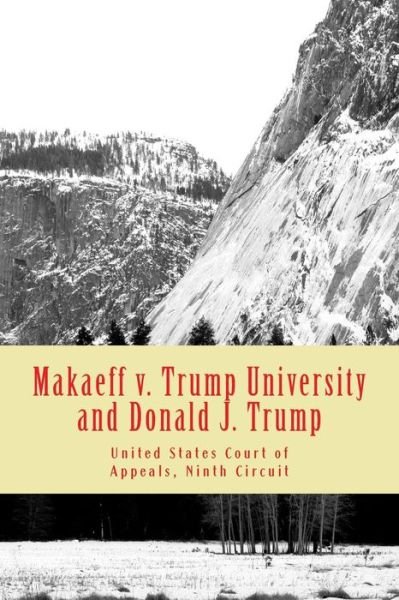 Cover for Ninth CI United States Court of Appeals · Makaeff v. Trump University and Donald J. Trump (Paperback Book) (2013)