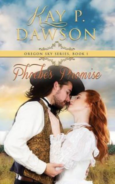 Cover for Kay P Dawson · Phoebe's Promise (Paperback Book) (2016)