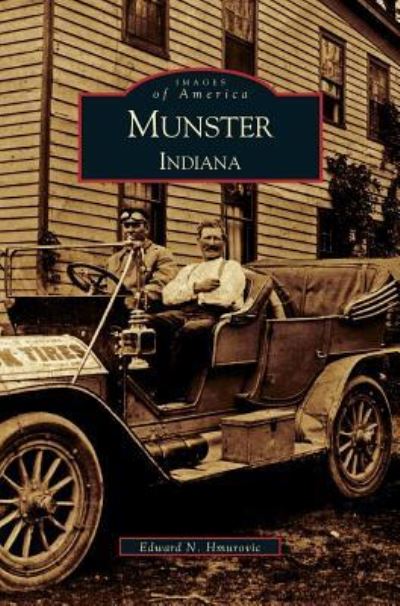 Cover for Edward N Hmurovic · Munster, Indiana (Hardcover Book) (2003)