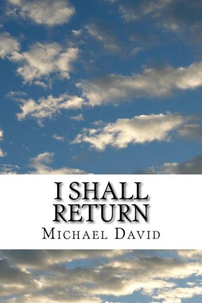 Cover for Michael David · I Shall Return (Paperback Book) (2016)