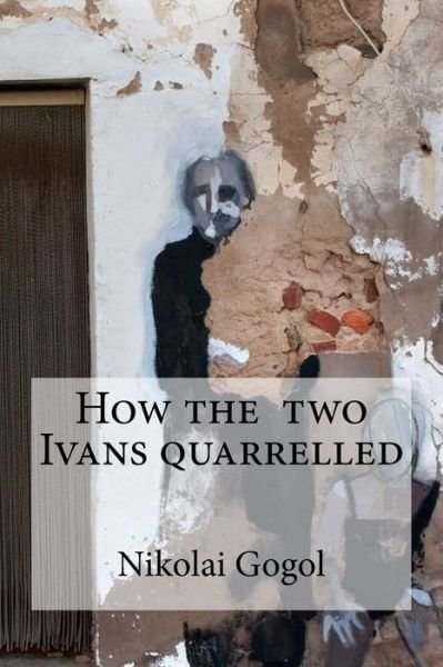 Cover for Edibooks · How the two Ivans quarrelled (Pocketbok) (2016)