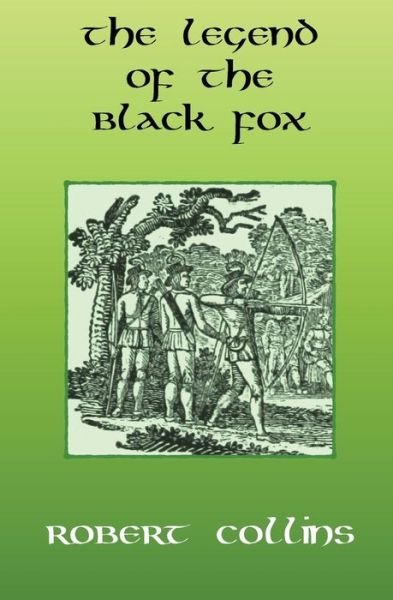 Cover for Robert Collins · The Legend of the Black Fox (Pocketbok) (2016)
