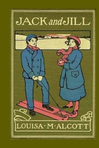 Cover for Louisa M Alcott · Jack and Jill (Pocketbok) (2016)
