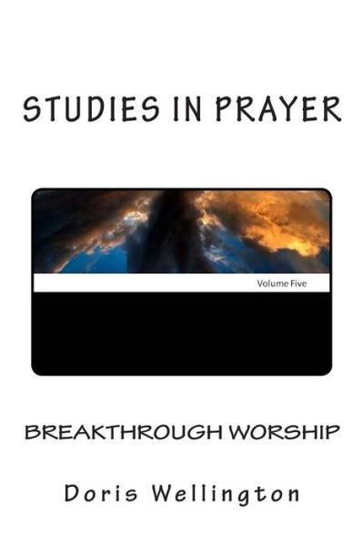 Cover for Doris Wellington · Breakthrough Worship The Fruit of Loving God (Pocketbok) (2019)
