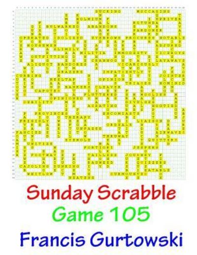 Cover for Francis Gurtowski · Sunday Scrabble Game 105 (Pocketbok) (2016)