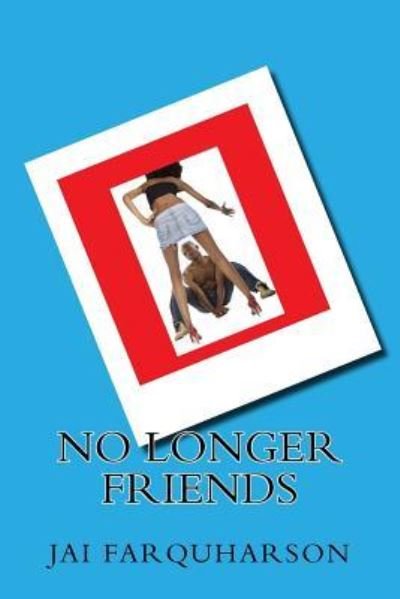 Cover for Jai Farquharson · No Longer Friends (Paperback Bog) (2017)