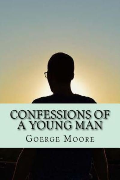Cover for George Moore · Confessions of a young man (Paperback Book) [Classic edition] (2017)
