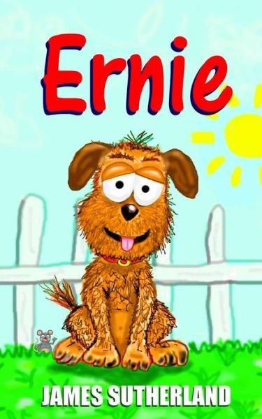 Cover for James Sutherland · Ernie - Ernie the Dog (Pocketbok) (2017)