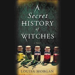 Cover for Louisa Morgan · A Secret History of Witches (N/A) (2017)