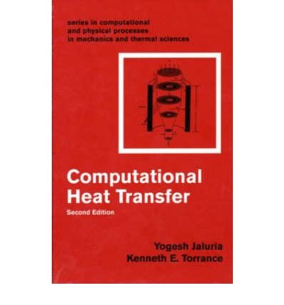 Cover for Yogesh Jaluria · Computational Heat Transfer - Computational and Physical Processes in Mechanics and Thermal Sciences (Hardcover bog) (2002)