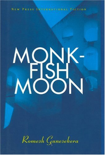 Cover for Romesh Gunesekera · Monkfish Moon: Short Stories (Hardcover Book) (1993)