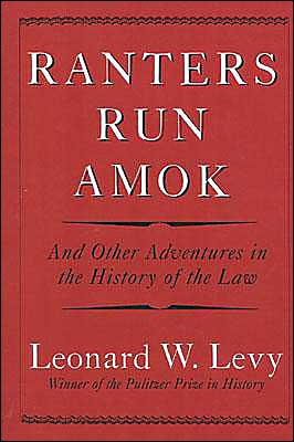 Cover for Leonard W. Levy · Ranters Run Amok (Hardcover Book) (2000)